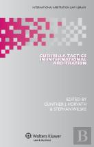 Guerrilla Tactics In International Arbitration