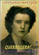 Guerrilleras, La Ilusion De Una Esperanza 