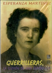 Guerrilleras, La Ilusion De Una Esperanza 