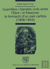 Guerrillers I Bandols Civils Entre L'Ebre I El Maestrat