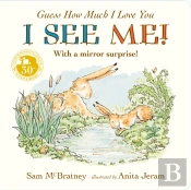 Guess How Much I Love You: I See Me!