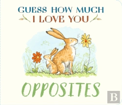Bertrand.pt - Guess How Much I Love You: Opposites