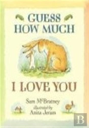 Guess How Much I Love You