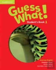 Guess What! American English Level 1 Student'S Book