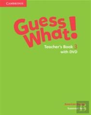 Guess What! American English Level 3 Teacher'S Book With Dvd