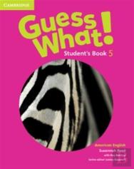Guess What! American English Level 5 Student'S Book