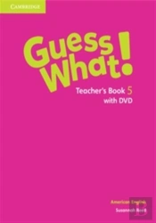 Guess What! American English Level 5 Teacher'S Book With Dvd