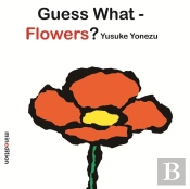 Guess What? Flowers