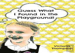 Guess What I Found In The Playground!