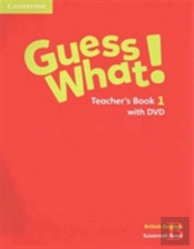 Guess What! Level 1 Teacher'S Book With Dvd British English