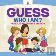 Guess Who I Am? Famous Inventors Edition Activity Books For Kids 8