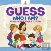Guess Who I Am? Famous Inventors Edition Activity Books For Kids 8