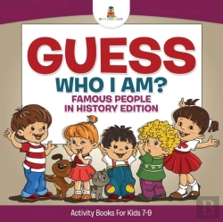 Bertrand.pt - Guess Who I Am? Famous People In History Edition Activity Books For Kids 7-9