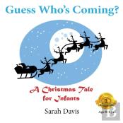 Guess Who'S Coming? A Christmas Tale For Infants