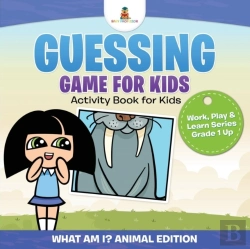 Bertrand.pt - Guessing Game For Kids - Activity Book For Kids (What Am I? Animal Edition) Work, Play & Learn Series Grade 1 Up