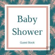 Guest Book For Baby Shower Guest Book (Hardcover)