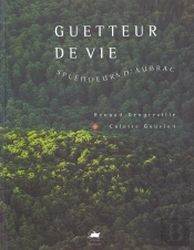 Guetteur De Vie ; Splendeur D'Aubrac