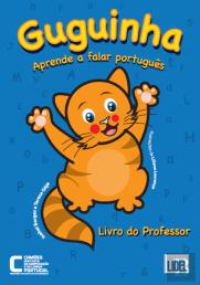 Guguinha Aprende a Falar Português - Livro do Professor