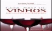 Guia 2007 de Vinhos Portugueses & Estrangeiros