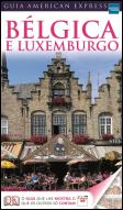 Guia American Express - Bélgica e Luxemburgo