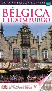 Guia American Express - Bélgica e Luxemburgo