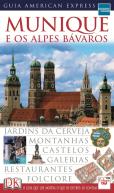 Guia American Express - Munique e os Alpes Bávaros