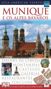 Guia American Express - Munique e os Alpes Bávaros