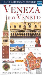 Guia American Express - Veneza e o Véneto