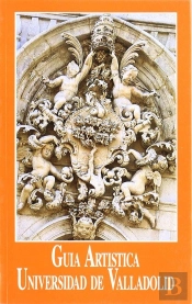 Guia Artistica De La Universidad De Valladolid