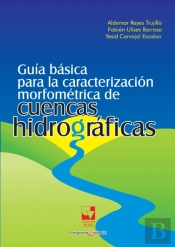 Guía Básica Para La Caracterización Morfométrica De Cuencas Hidrográficas