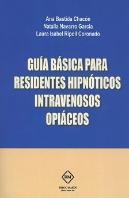Guia Basica Para Residentes Hipnoticos Intravenosos Opiaceos