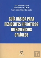 Guia Basica Para Residentes Hipnoticos Intravenosos Opiaceos