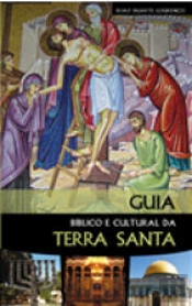 Guia Bíblico e Cultural da Terra Santa