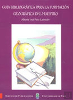 Bertrand.pt - Guía Bibliográfica Para La Formación Geográfica Del Maestro
