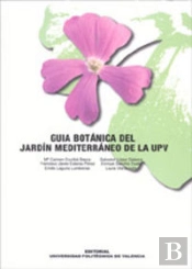 Guía Botánica Del Jardín Mediterráneo De La Upv