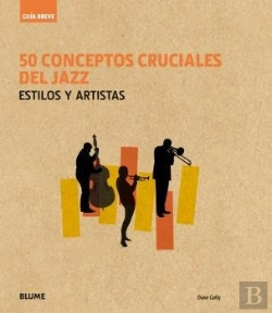 Bertrand.pt - Guía Breve. 50 Conceptos Cruciales Del Jazz