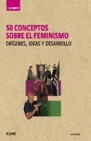 Guía Breve. 50 Conceptos Sobre El Feminismo