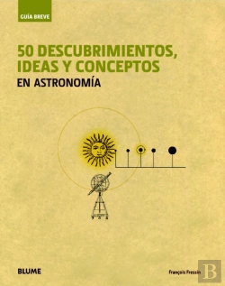 Bertrand.pt - Guía Breve. 50 Descubrimientos, Ideas Y Conceptos En Astronomía