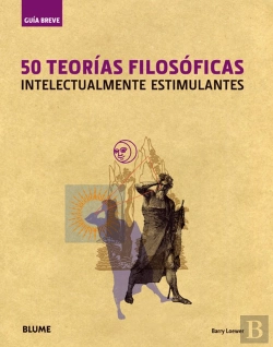 Bertrand.pt - Guía Breve. 50 Teorías Filosóficas