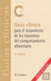 Guia Clinica Para El Tratamiento De Los Trastornos Del Comportamiento Alimentario