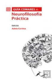 Guia Comares De Neurofilosofia Practica.