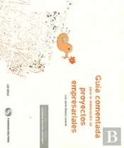Guía Comentada Para La Elaboración De Proyectos Empresariales (Papel + E-Book)