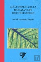 Guia Completa De La Biomasa Y Los Biocombustibles