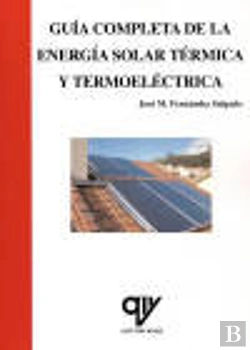 Bertrand.pt - Guia Completa De La Energia Solar Termica Y Termoelectrica