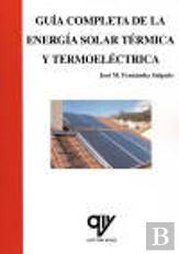 Guia Completa De La Energia Solar Termica Y Termoelectrica
