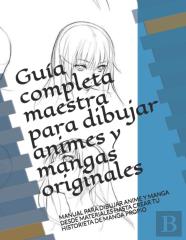 Guia Completa Maestra  Para Dibujar Animes Y Mangas Originales
