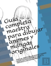 Guia Completa Maestra  Para Dibujar Animes Y Mangas Originales
