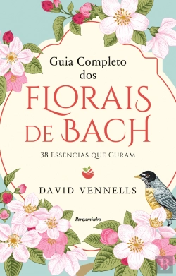Bertrand.pt - Guia Completo dos Florais de Bach