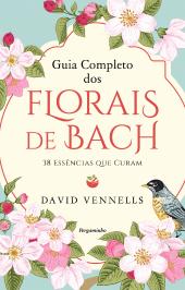 Guia Completo dos Florais de Bach