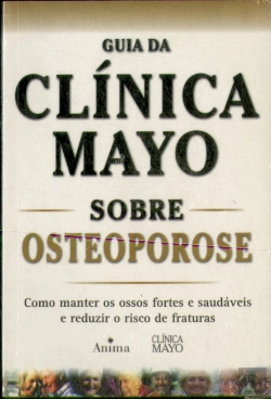 Bertrand.pt - Guia Da Clínica Mayo Sobre Osteoporose